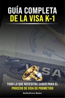 Guia Completa de la Visa K-1: Todo lo que necesitas saber para el proceso de la Visa de Prometido - Inmigracion, #7