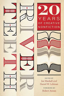 River Teeth - Twenty Years of Creative Nonfiction