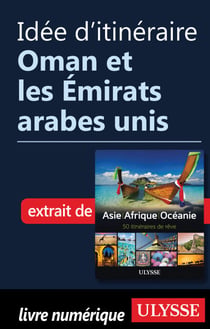Idée d'itinéraire - Oman et les Emirats arabes unis