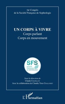 Un corps à vivre - Corps parlant Corps en mouvement