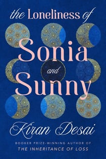 The Loneliness of Sonia and Sunny - Shortlisted for the Booker Prize 2025