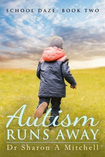 Autism Runs Away - School Daze, #2