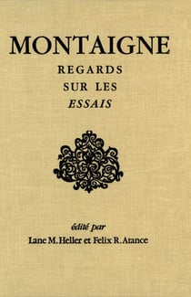 Montaigne - Regards sur les Essais