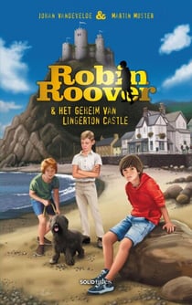 Robin Roover en het geheim van Lingerton Castle - Robin Roover, #1