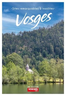 Sites remarquables et insolites des Vosges