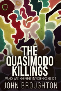 The Quasimodo Killings - Vance And Shepherd Mysteries, #1