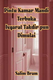 Pintu Kamar Mandi Terbuka Isyarat Takdir pun Dimulai
