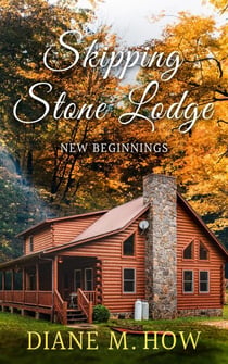 Skipping Stone Lodge New Beginnings