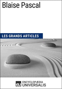 Blaise Pascal - Les Grands Articles d'Universalis