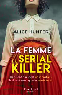La Femme du serial killer - "Impossible de se coucher sans savoir la fin" Olivia de Lamberterie