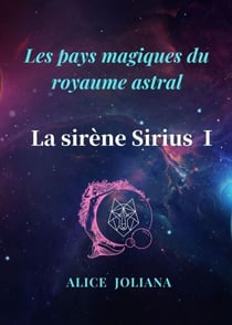 La sirène Sirius ? - Les pays magiques du royaume astral