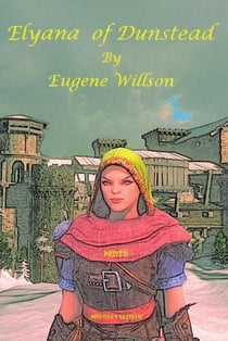 Elyana of Dunstead - Elyana - A Kingdom Rising, #1