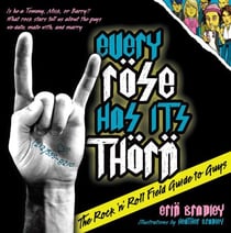 Every Rose Has Its Thorn - The Rock 'n' Roll Field Guide to Guys