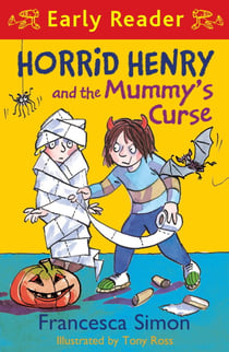Horrid Henry and the Mummy's Curse - Book 32