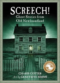 Screech! - Ghost Stories from Old Newfoundland