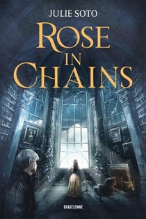 The Evermore Trilogy, T1 : Rose in Chains