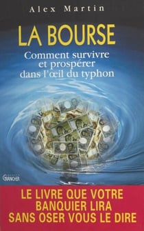 La Bourse : comment survivre et prospérer dans l'œil du typhon