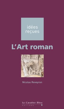 ART ROMAN (L) -PDF - idées reçues sur l'art roman