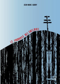 Le foudroyé des enclaves - Roman policier