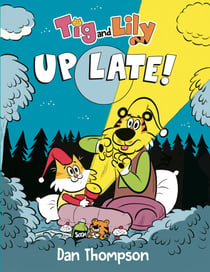 Tig and Lily: Up Late! - (A Graphic Novel)