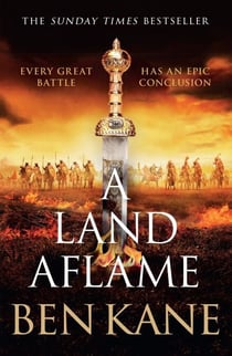 A Land Aflame - The action-packed historical epic novel from the Sunday Times bestseller