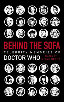 Behind the Sofa - Celebrity Memories of Doctor Who