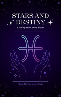 Stars and Destiny: Knowing More about Pisces - Stars and Destiny, #13