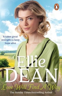 Love Will Find a Way - The captivating historical novel from the Sunday Times bestselling author