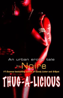 Thug-A-Licious - An Urban Erotic Tale