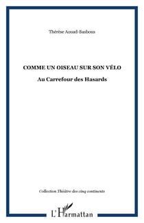 Comme un Oiseau sur son Vélo - Au Carrefour des Hasards