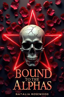 Bound to the Alphas - Alpha's Dark Embrace