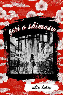 Geri o Shimasu: Adventures of a Baka Gaijin