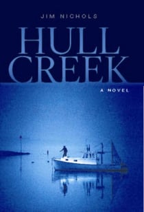 Hull Creek - A Novel of the Maine Coast