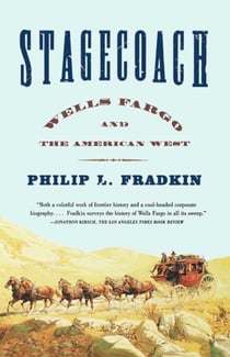 Stagecoach - Wells Fargo and the American West