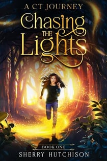 Chasing The Lights: A CT Journey, Book 1 - Chasing The Lights Series, #1