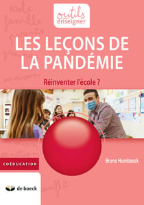 Les leçons de la pandémie - Réinventer l'école ?