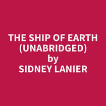 The Ship of Earth (Unabridged)