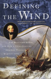Defining the Wind - The Beaufort Scale and How a 19th-Century Admiral Turned Science into Poetry