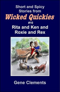 Rita and Ken and Roxy and Rex - Wicked Quickies, #10