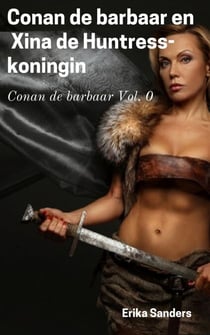 Conan de Barbaar en Xina de Huntress-Koningin - Conan de Barbaar, #0