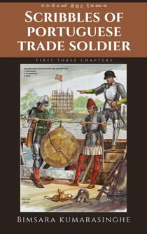 Scribbles of Portuguese Trade Soldier - First Three Chapters-Part 1, #1