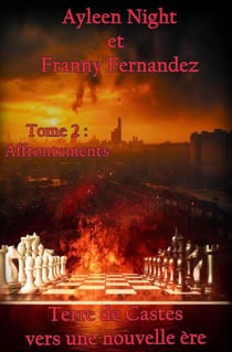 Terre de Castes, vers une nouvelle ère tome 2 : affrontements - Terre de Castes, vers une nouvelle ère, #2