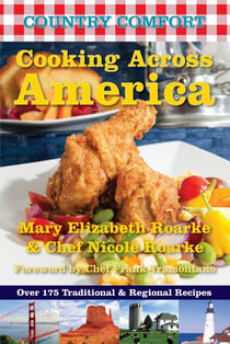 Cooking Across America: Country Comfort - Over 175 Traditional and Regional Recipes