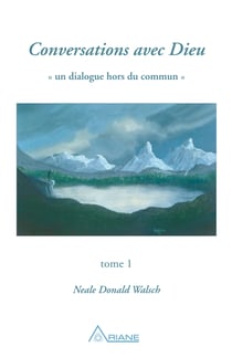 Conversations avec Dieu, tome 1 - Un dialogue hors du commun