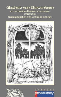 ABSCHIED VON BLEIWENHEIM - In memoriam Hubert Katzmarz MMXXIII