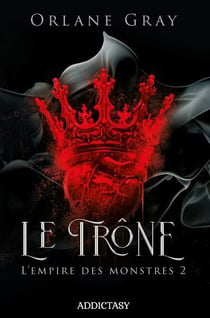 Le Trône - L'Empire des monstres Tome 2