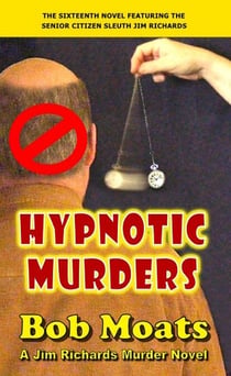 Hypnotic Murders - Jim Richards Murder Novels, #16