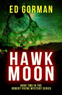 Hawk Moon - Book Two of the Robert Payne Mystery Series - The Robert Payne Mysteries, #2