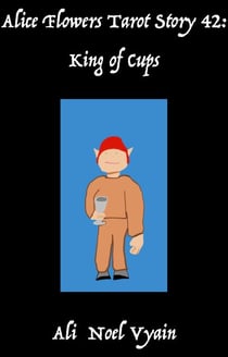 King of Cups - Alice Flowers Tarot, #42