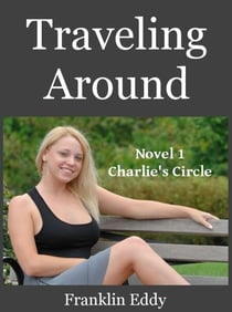 Traveling Around - Charlie’s Circle Series, #1